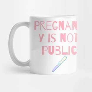 Pregnanc public Mug